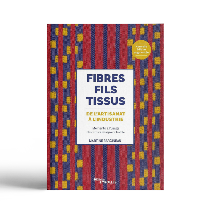 Fibres, fils, tissus : de l&rsquo;artisanat à l&rsquo;industrie