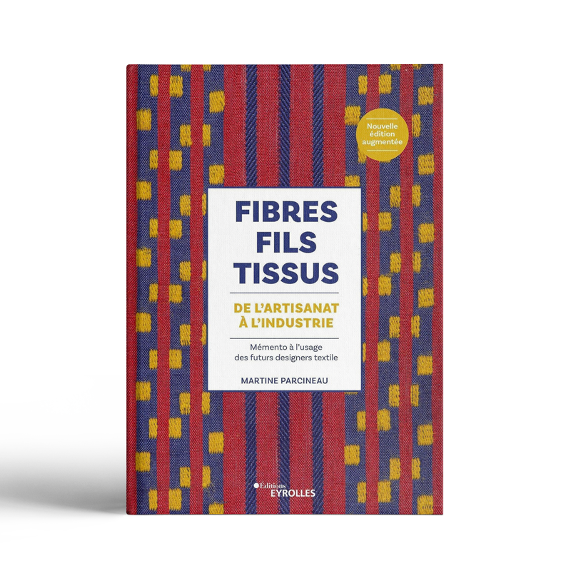 Fibres, fils, tissus : de l&rsquo;artisanat à l&rsquo;industrie