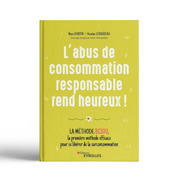 L&rsquo;abus de consommation responsable rend heureux !