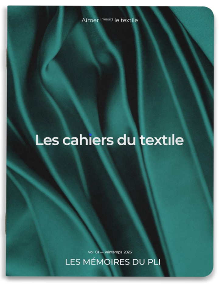 Les cahiers du textile - Vol.01 - Les mémoires du pli - Printemps 2026
