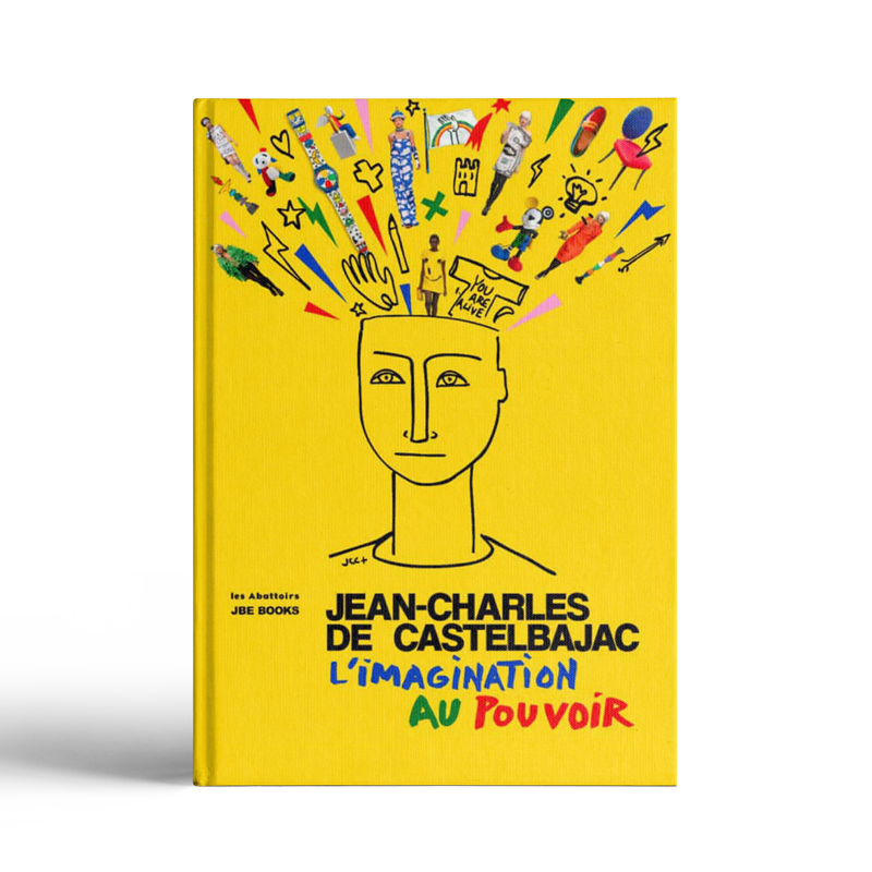 Livre: Jean-Charles De Castelbajac - L'imagination au pouvoir